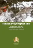 Svensk Lodjursjakt Nr. 1, Ilves DVD - Jahtielokuvat ja Dvd:t - 7320470100387 - 1
